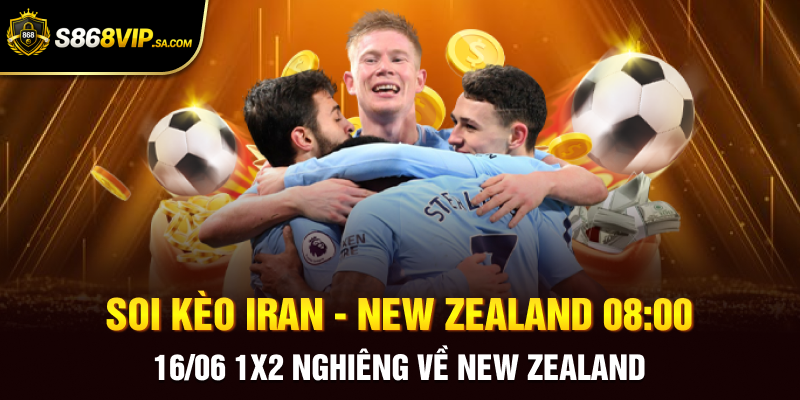 Soi kèo Iran - New Zealand 08:00 16/06 1x2 nghiêng về New Zealand