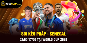 Soi Kèo Pháp - Senegal 02:00 17/06 Tại World Cup 2026